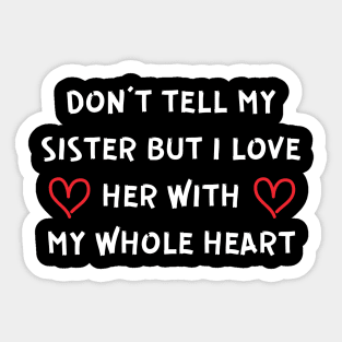 I Love My Sister Sticker